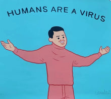 Load image into Gallery viewer, Joan Cornella - Humans Are A Virus