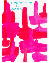 Load image into Gallery viewer, David Shrigley - Everything is Good