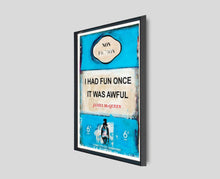 Load image into Gallery viewer, James Mcqueen -I Had Fun Once It Was Awful