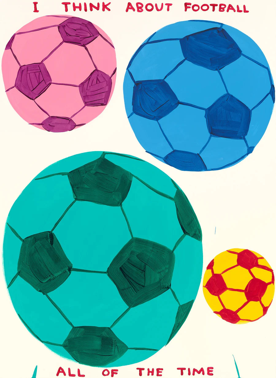 David Shrigley - I Think About Football All Of The Time