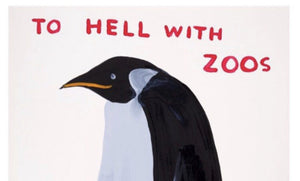 David shrigley - To Hell With Zoos