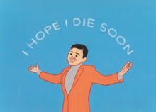 Load image into Gallery viewer, Joan Cornella  - I Hope I Die Soon (Blue)
