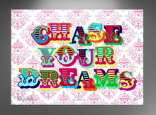 Load image into Gallery viewer, Ben Eine - Chase Your Dreams (Pink)
