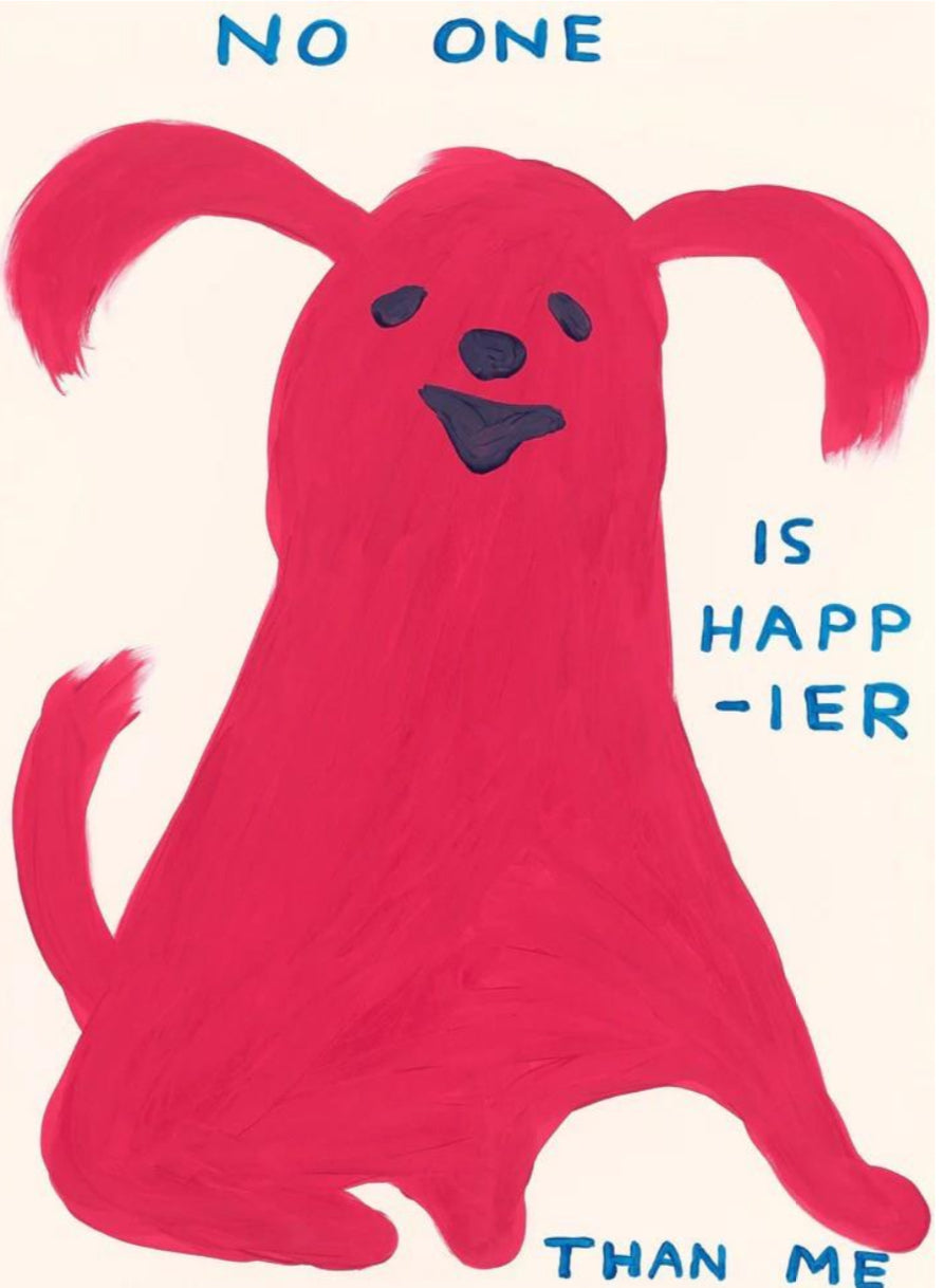 David Shrigley - No One Is Happier Than Me