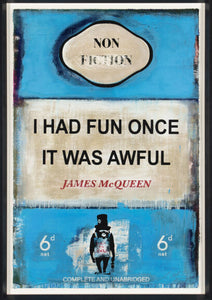 James Mcqueen -I Had Fun Once It Was Awful