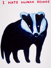 Load image into Gallery viewer, David Shrigley - I Hate Human Beings ( Badger, Striped Pole cat)
