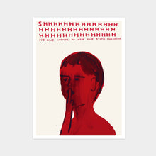 Load image into Gallery viewer, David Shrigley - Shhh (No one wants to hear your nonsense)
