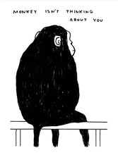 Load image into Gallery viewer, David Shrigley - Monkey Isn't Thinking About You
